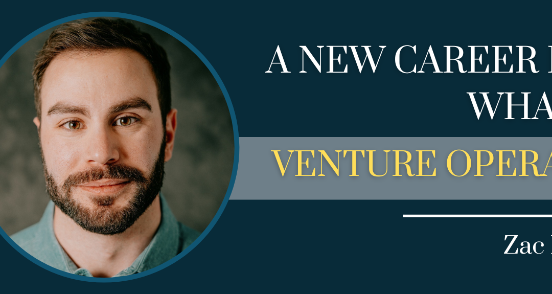Zac Litwack – A New Career Path: What Is A Venture Operator? – Episode #108