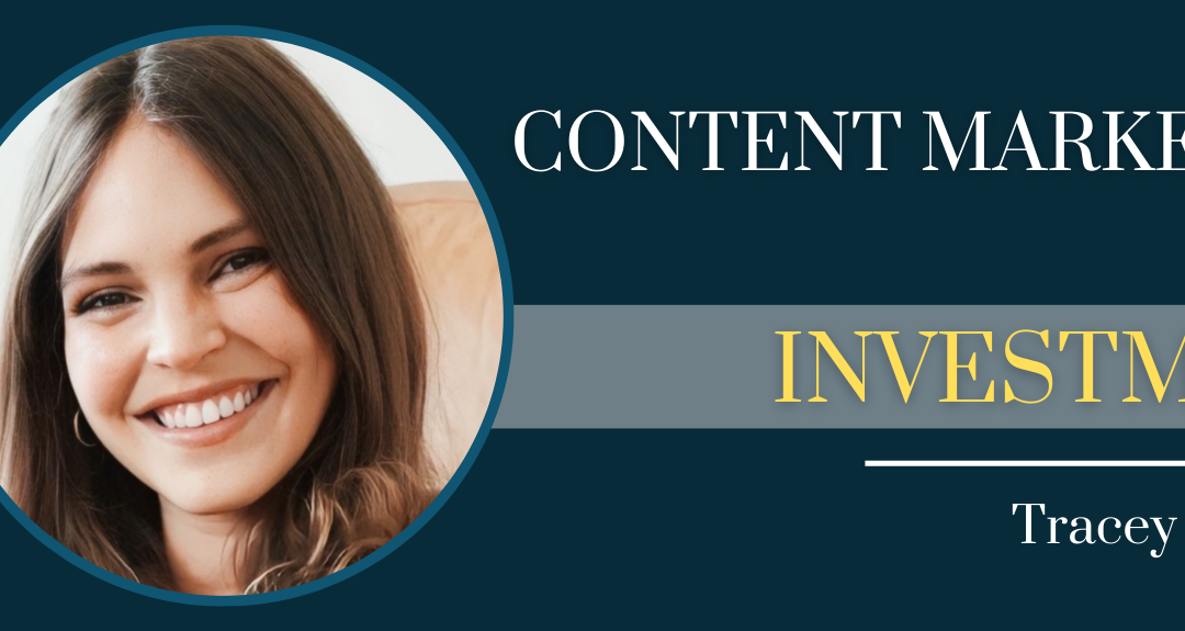 Content Marketing Is An Investment with Tracey Wallace – Episode #120