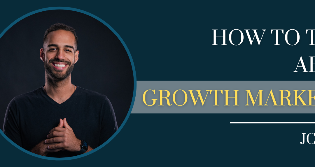 How To Think About Growth Marketing with JC (Jean-Carlos) Polonia – Episode #121