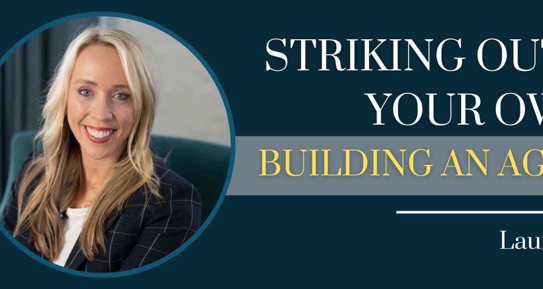 Striking Out On Your Own & Building An Agency with Laura Johns – Episode #147